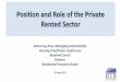 Position and Role of the Private Rented Sector · 2. Sector Profile 4 •Renting was the tenure status for almost 30% of all occupied ... landlords through a number of schemes administered