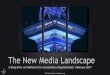 The New Media Landscape - IFAC 1 - The... · The New Media Landscape A Deep Dive on Platforms for Accountancy Organizations| February 2017 ... Demanding attention isn't always optimal