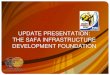 UPDATE PRESENTATION: THE SAFA INFRASTRUCTURE … · 1. A SAFA Provincial Office and administrative presence 2. A SAFA Provincial Academy, preferably residential, for both boys and
