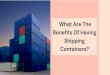 What Are The Benefits Of Having Shipping Containers