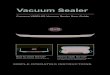 Vacuum Sealer ... 1. Connect the vacuum container to your vacuum sealer using a vacuum hose. 3. Then