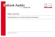 0831 Bank Austria - Investor Presentation 1H15 EN · Bank Austria – at a glance Bank Austria Highlights as of 30 June 2015 Member of UniCredit since 2005 Leading corporate bank