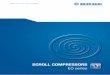 SCROLL COMPRESSORS · compressors that were quiet and compact enough to be set up near the work-place. Its scroll compressors are not only extremely quiet, but also have very low