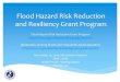 Flood Hazard Risk Reduction and Resiliency Grant Program · 14/11/2014  · Flood BCA Module – Key Inputs Mitigation Project Type Mitigation Project Cost Hazard-Specific Data Structure