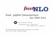 Fast pQCD Calculations for PDF Fits€¦ · k-Factor itself Depends on the PDFs: • Different for Different Partonic Subprocesses • Different x-Coverage in LO and NLO Limitations