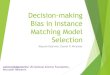 Decision-making Bias in Instance Matching Model Selectionkejriwalresearch.azurewebsites.net/pdf/iswc16-slides.pdf · Decision-making and Model Selection Cognitive psychology has shown
