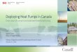 Deploying Heat Pumps in Canada - HRAI€¦ · Provide lab infrastructure for optimizing and testing heat pumps, particularly in cold temperatures 2. Remove barriers in building codes