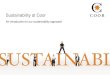 Sustainability at Coor - Svanen · Our general sustainability statement | 4 Coor’s ambition is to develop the business from a broad an long term perspective – to conduct a profitable
