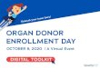 ORGAN DONOR ENROLLMENT DAY · The Organ Donor Enrollment Day digital tool kit provides resources for LiveOnNY partners to educate, inform and inspire their community, their staff