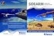 SIDEARM LAUNCH AND - Aurora Flight Sciences · SideArm is a runway independent UAV launch and recovery system capable of both land and sea-based operations. Combined with its 1,100