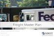 Freight Master Plan - Seattle · Freight Master Plan Seattle Freight Advisory Board Sara Zora June 17, 2014 . Presentation overview •Purpose •Project Structure –Consultant team