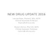 NEW DRUG UPDATE 2016 - cdn.ymaws.com · • New Drug Update 2016 is accredited for 1.5 contact hours – Pharmacists ACPE 0154-0000-16-010-L01-P – Technicians ACPE 0154-0000-16-010-L01-T