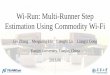 Wi-Run: Multi-Runner Step Estimation Using Commodity Wi-Fisecon2018.ieee-secon.org/files/2018/06/speaker-5-wirun.pdf · 2018. 6. 22. · Conclusion Wi-Run is the firstsolution thatconverges