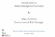 Introduction to Waste Management Services By Mike Durnford ...€¦ · ass 9.25% 2018 paper 7.61% cardboa 6.d1% Rigid plastic (HOPE) 3.36% Rigid plastic (PET) 3.88% Paper Cardboard