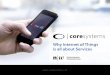 Why Internet of Things is all about Services · coresystems will help you adding digital services to your products and mobilize your business Summary . Our customers Almost 140,000
