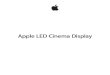 Apple LED Cinema Display - Home | Apcom · 2014. 4. 17. · and sound using applications such as iChat, iMovie, and Photo Booth. To set up the camera and microphone with iChat: 1