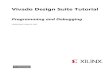 Vivado Design Suite Tutorial - Xilinx · 2020. 10. 7. · Programming and Debugging 6 UG936 (v2019.1) May 22, 2019 Debugging in Vivado Tutorial Introduction This document contains