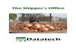 The Shipper’s Office - datatechag.com Shipper'… · The Shipper’s Office is a complete, integrated accounting system designed for the unique requirements of produce shippers