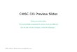 CMSC 313 Preview Slideschang/cs313.f12/topics/Preview26.pdf · CMSC 313 Preview Slides These are draft slides. The actual slides presented in lecture may be different due to last