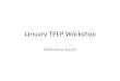 January TPEP Workshopstaff.camas.wednet.edu/blogs/tpep/files/2013/01/January...2013/01/01  · January TPEP Workshop Welcome back! Review •Establish understanding and familiarity