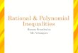 Rational & Polynomial Inequalities - 2015. 12. 3.¢  Solving Polynomial Inequalities Solve and graph