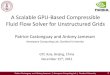 A Scalable GPU-Based Compressible Fluid Flow Solver for ...developer.download.nvidia.com/GTC/PDF/2100_Castonguay.pdf · GTC Asia, Beijing, China December 15th, 2011 0. Patrice Castonguay