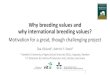 Introduction - Why breeding values and why international ...wbfsh.org/files/Handouts_print_version_A_Vilkund...increasing reliability of prediction (value of output) IBVs are more