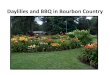 Daylilies and BBQ in Bourbon CountryDaylilies and BBQ in Bourbon Country. The Louisville Area Daylily Society is pleased to invite you to: The Region 10 Summer Meeting, a Convention