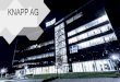 KNAPP AG - Aricia · 2017. 5. 9. · KNAPP AG Hart bei Graz Founded: 1952 Company premises: 120,000 m2 Employees at the headquarters: 2,000 Employees worldwide: 3,000 Locations and