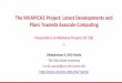 The MVAPICH2 Project: Latest Developments and Plans ...hibd.cse.ohio-state.edu/static/media/talks/slide/hari_mv2_overview.pdf · • Available on HPC Clouds, e.g., Amazon EC2, NSF