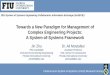 Towards a New Paradigm for Management of Complex ... · The application and effectiveness of the proposed EPSoS framework is shown in a complex construction project. How do the attributes