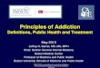 Principles of Addiction - Boston University Medical Campus · 2013. 6. 6. · 1. Addiction is a complex but treatable disease that affects brain function and behavior. 2. No single