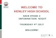 WELCOME TO HENLEY HIGH SCHOOL · welcome to . henley high school. sace stage 2. information night. thursday 4. th. july. welcome!
