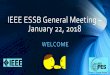 IEEE ESSB General Meeting – January 22, 2018cmte.ieee.org/pes-essb/wp-content/uploads/sites/43/2018/03/2018-… · 6. Our Vice Chair, Curtis Ashton, went to China on behalf of ESSB