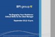 Re-Engaging Your Workforce: Critical Skills for the Ideal Manager 2 آ© BPI group Welcome! Re-Engaging