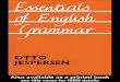 Essentials of English Grammar : 25th impression, 1987Content-clauses.—Use of it.—Content-clause after preposition.—Clauses without that.—Interrogative clauses as primaries.—Clauses