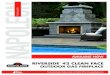 RIVERSIDE - Napoleon® USA€¦ · Napoleon’s Riverside ™ 42 Clean Face fireplace is weather resistant due to it’s 100% stainless steel construction for maximum durability