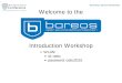 Workshop: Bareos Introduction Welcome to the · Workshop: Bareos Introduction. Agenda 1. Setup a virtual machine 2. Introduction of Hosts and Attendees 3. Install Bareos 4. Install