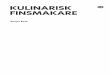 FINSMAKARE KULINARISK GB€¦ · pieces, 0.5 kg per piece. Preheat the oven for 10 mi-nutes Rye bread 190 1 180 1 30 - 45 In a bread tin Bread rolls 190 2 180 2 (2 and 4) 25 - 40