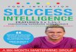 INTELLIGENCE · 2018. 10. 29. · My work with Success Intelligence led me to create a private coaching practice. I designed a S.I. Coaching Journey, based on 10 key modules, which