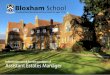 Information pack for the position of Assistant Estates Manager Vacancy Attachment… · Assistant Estates Manager. 2 An introduction to Bloxham School Bloxham School is a medium sized,