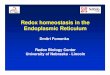 Redox homeostasis in the Endoplasmic Reticulumgenomics.unl.edu/RBC_2011/index_files/mon5.pdf · Smooth endoplasmic reticulum is responsible for synthesize lipids and steroids, metabolize