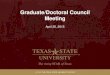 Graduate/Doctoral Council Meeting · 20.04.2015  · Additional rules for students holding assistantships (UPPS 07.07.06) …The dean of The Graduate College must approve graduate