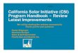 06.29.10 California Solar Initiative (CSI) Program Handbook ...06.29.10 California Solar Initiative (CSI) Program Handbook – Review Latest Improvements We will be starting the webinar