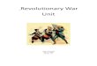 Revolutionary War Unit · Revolutionary War Reading Math Science Social Studies PE- Fine PE-Gross Cooking Story Telling Writing Drama Art Music letters home from soldiers Calculating