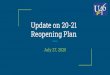 Update on 20-21 Reopening Plan - School District U-46 · 2020. 7. 28. · Update on 20-21 Reopening Plan July 27, 2020. Agenda FAQ Instructional models by grade-level Distance Learning