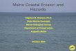 Maine Coastal Erosion and Hazards€¦ · Popham Beach, were damaged