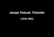 New Jacopo Robusti, 2019. 10. 11.¢  Jacopo Robusti, Tintoretto (1518-1594) Jil£­ll I I I Il . Created