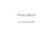 Photo Album 

Photo Album by Layne Smith. £­th