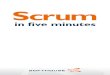 Scrumscrummaster.dk/lib/AgileLeanLibrary/_Misc/ScrumInFiveMinutes.pdf · ScruM MaSTer …is a combination of coach, fixer and gate-keeper. the Scrum master meets with the team every